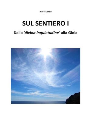 cover image of Sul Sentiero I &#8211; Dalla "divina inquietudine" alla Gioia